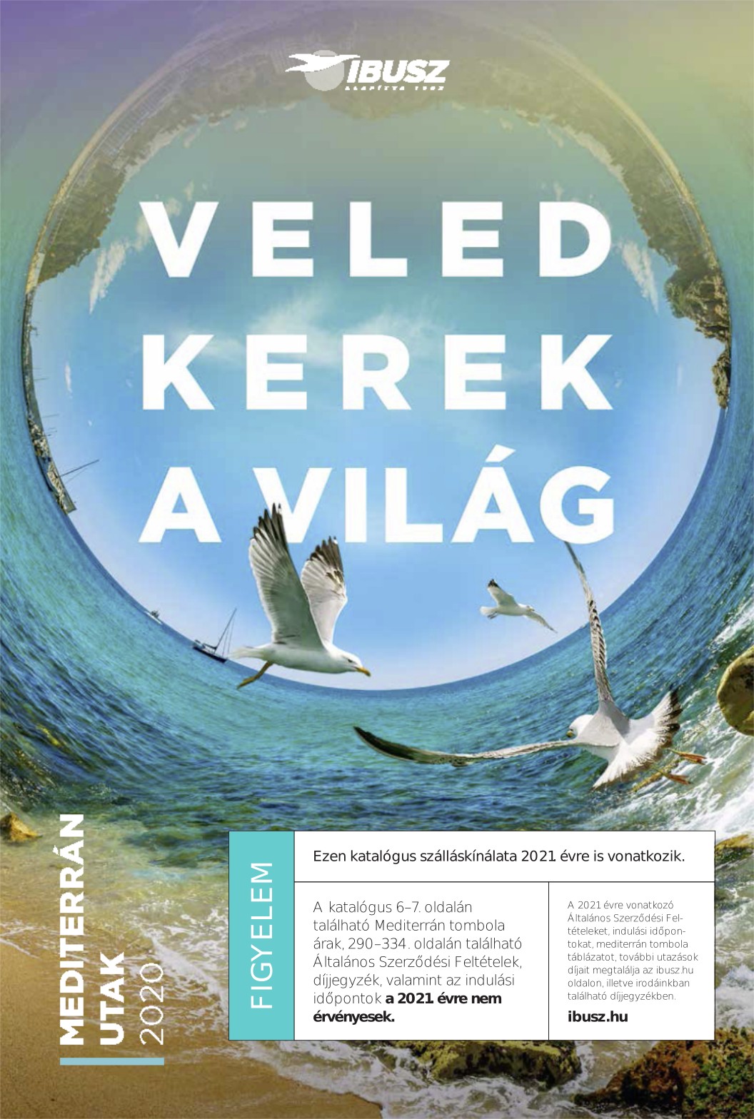 Veled kerek a világ - Mediterrán utak 2020 - IBUSZ